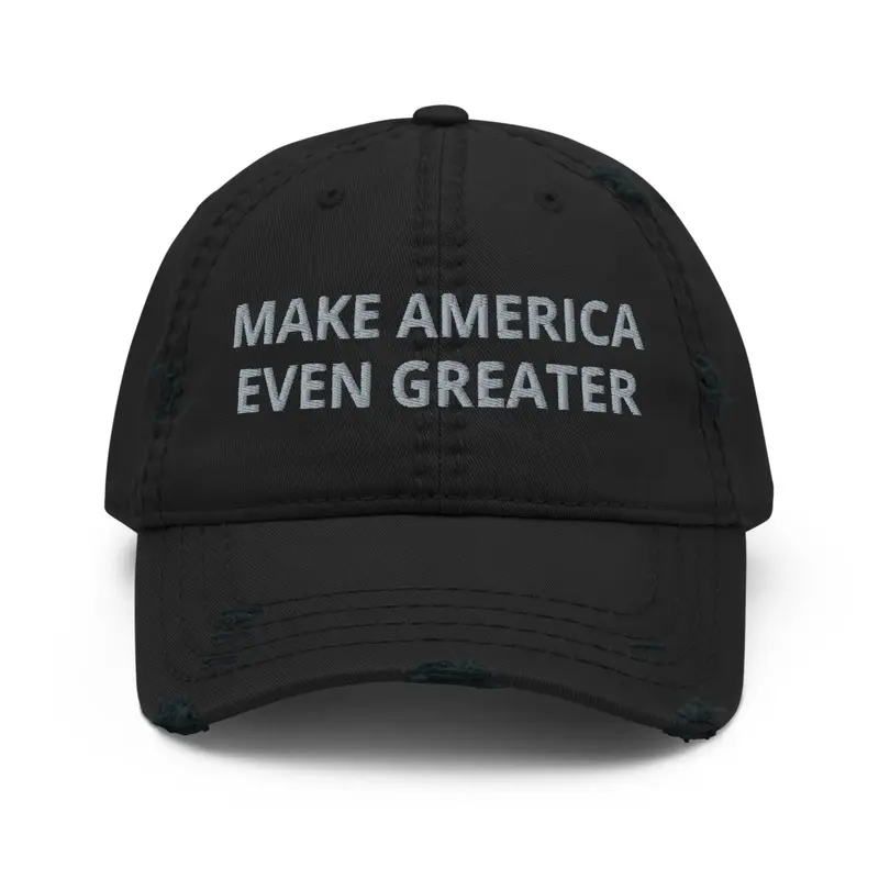 Make America Even Greater